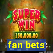 fan bets